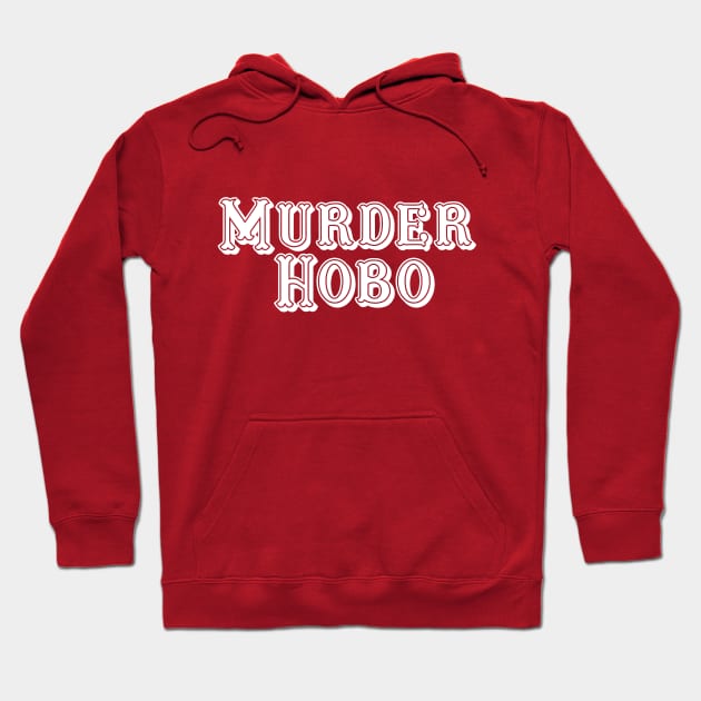 Murder Hobo (White) Hoodie by HeroInstitute